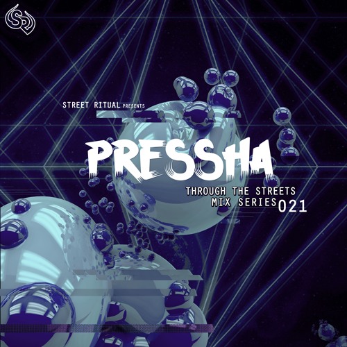 Pressha - 021 - Through the Streets [ Exclusive Mix ]