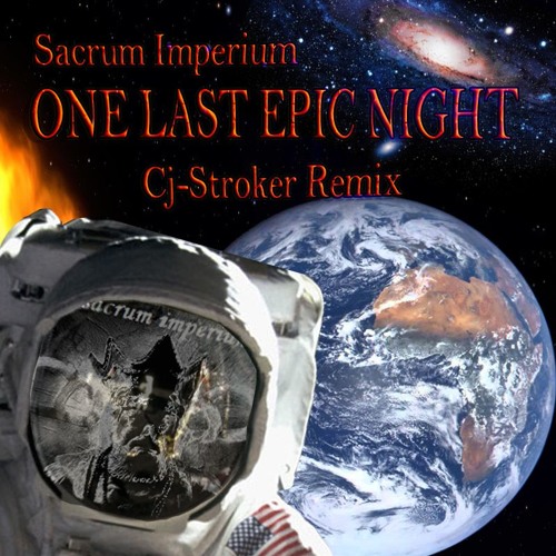 Sacrum Imperium - One Last Epic Night (Cj-Stroker Rmx)