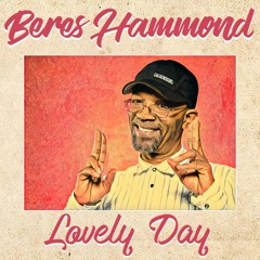 "Lovely Day" Best Of Beres Hammond Part 4