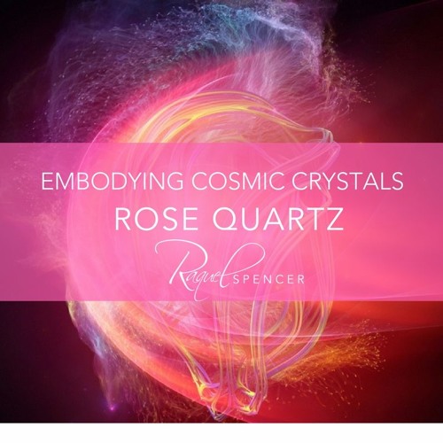 Cosmic Rose Quartz Day 2