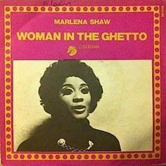 Marlena Shaw - Woman in the ghetto(Francisco Habla - Edit)