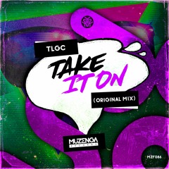 TLGC - Take It On (Original Mix) | FREE DOWNLOAD