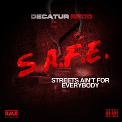 STREETS AINT FOR EVERYBODY Produced by:Decatur Redd