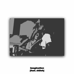 imagination (feat. shiloh)