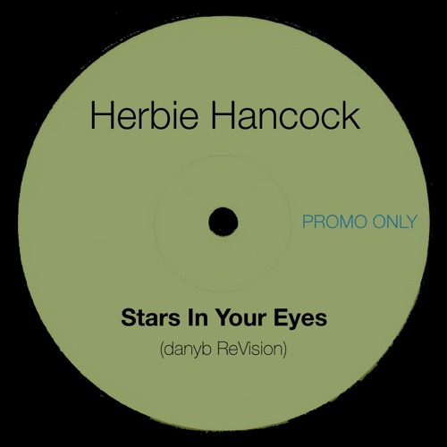 Stars In Your Eyes (danyb ReVision) - Herbie Hancock