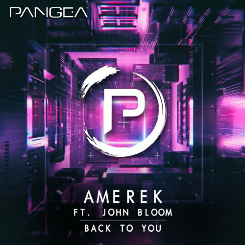Stream Amerek - Back To You (ft. John Bloom) by Pangea Records | Listen ...