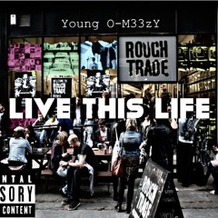 Young O-M33zY - Live This Life