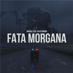 Markul - FATA MORGANA (without OXXXYMIRON)