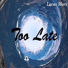 Too Late
