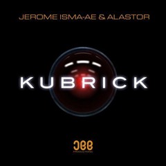 Jerome Isma - Ae & Alastor - Kubrick (Blackwater Remix)