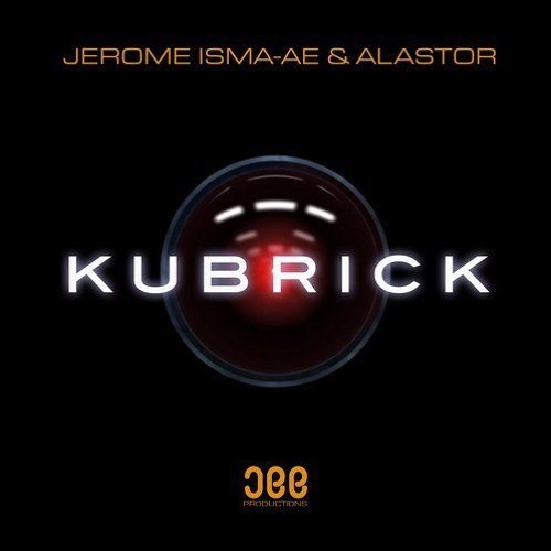 Jerome Isma - Ae & Alastor - Kubrick (Blackwater Remix)