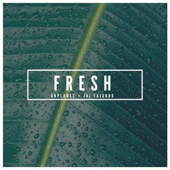 4NPlanet & Jai Fajardo - Fresh (Original Mix) [FREE DOWNLOAD]