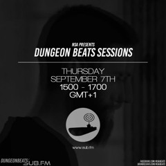 NSA (CrissNSA) - Dungeon Beats Sessions on SUB.FM - 07.09.17
