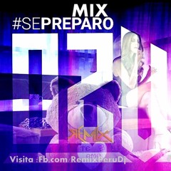 Ella Se Preparo Mix - Ozuna - [[ Dj Remix Peru ]]