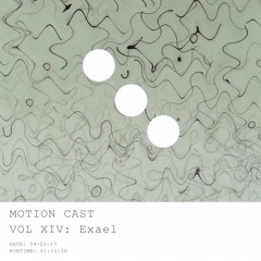 Motion Cast Vol. 14: Exael