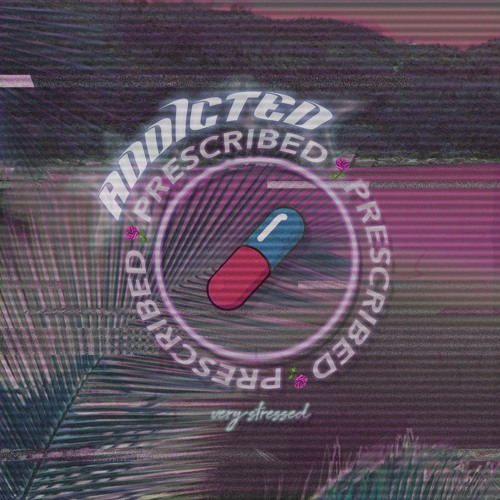 PRESCRIBED (Prod. Wynter Beats)/ADDICTED (Prod. Denogi)