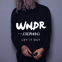 Let It Out (Feat. Jordan King)