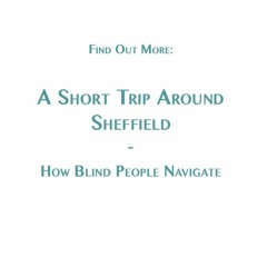 Blind Sheffield - radio news feature