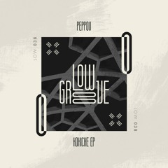 LOW038 : Peppou - Kokiche (Original Mix)