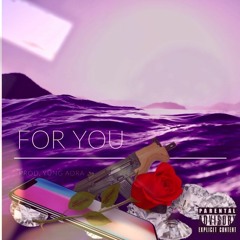 For You Feat. Lucciano Escobar (Prod. Yung Aora)