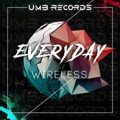 Wireless - Everyday [ FREE DOWNLOAD ]
