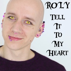 Roly - Tell It To My Heart (Remix Cover)