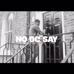 Kwamz And Flava – No Be Say