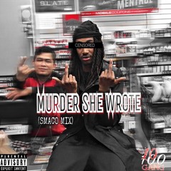 MURDER SHE WROTE (SMACO MIX)
