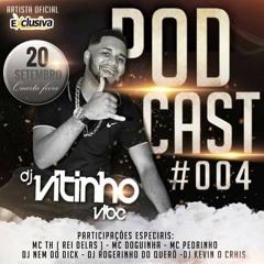PODCAST 004 RITMO EXTREMO ((  DJ VITINHO VIBE O DREW O REI DA CRIAÇAO   )) FODA 2017