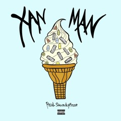 XAN-MAN OPEN VERSE Produced By SaucedupFrost