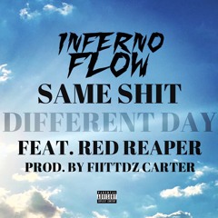 SAME SHIT DIFFERENT DAY FT. RED REAPER PROD. BY FIITTDZ CARTER