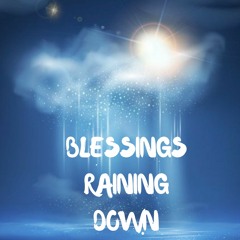Blessings Raining Down