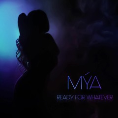 Mýa - Ready For Whatever (Clean)