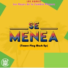 Los Karkis - Se Menea (Tower Play Mash Up)