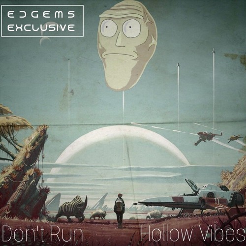 Hollow Vibes - Don't Run [EDGems Exclusive]