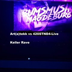 Art(a)tekk Vs. 420STND4 - Live-