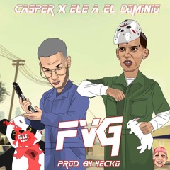 Casper X Dominio - FVG