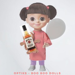 Optiks - Boo Boo Dolls