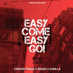 Ежемесячные (Слава КПСС, Fallen MC)   - Easy Come Easy Go (feat. Gokilla X Jekajio)