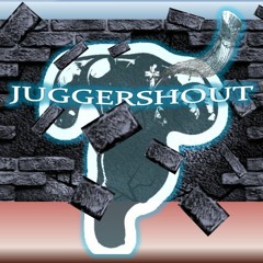 JuggerShout