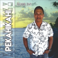 Pekahikahi - John Ragivaru