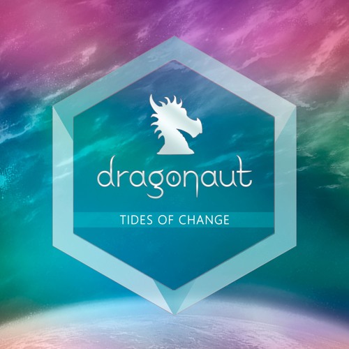 Dragonaut - Tides Of Change Preview - OUT NOW !!!!