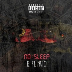NO Sleep (Ft. Lite Fortunato) Prod. By RL