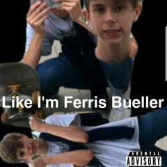 Like Im Ferris Bueller PROD: KidOcean