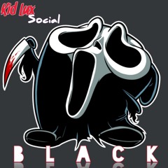 BlAcK - Kid Lux x Social