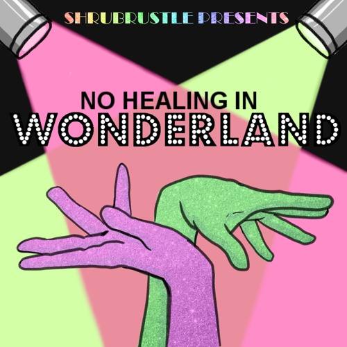 No Healing in Wonderland [TAZ Medley]