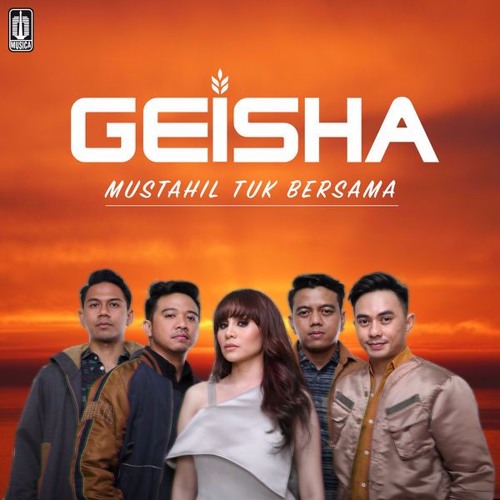 Download Lagu Geisha - Mustahil Tuk Bersama - Single