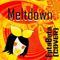 Meltdown -  Hiyama Kiyoteru (COVER)