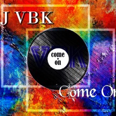 DJ VBK - Come On