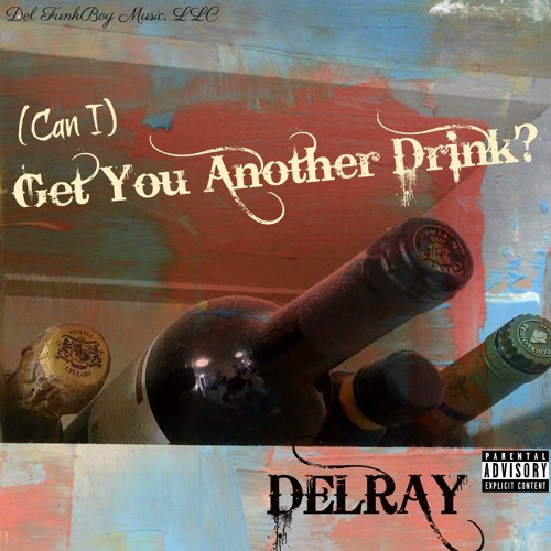 Stream (Can I) Get You Another Drink by DelFunkBoyMusic Listen